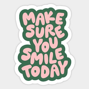 Make Sure You Smile Today in Green and Pink Sticker